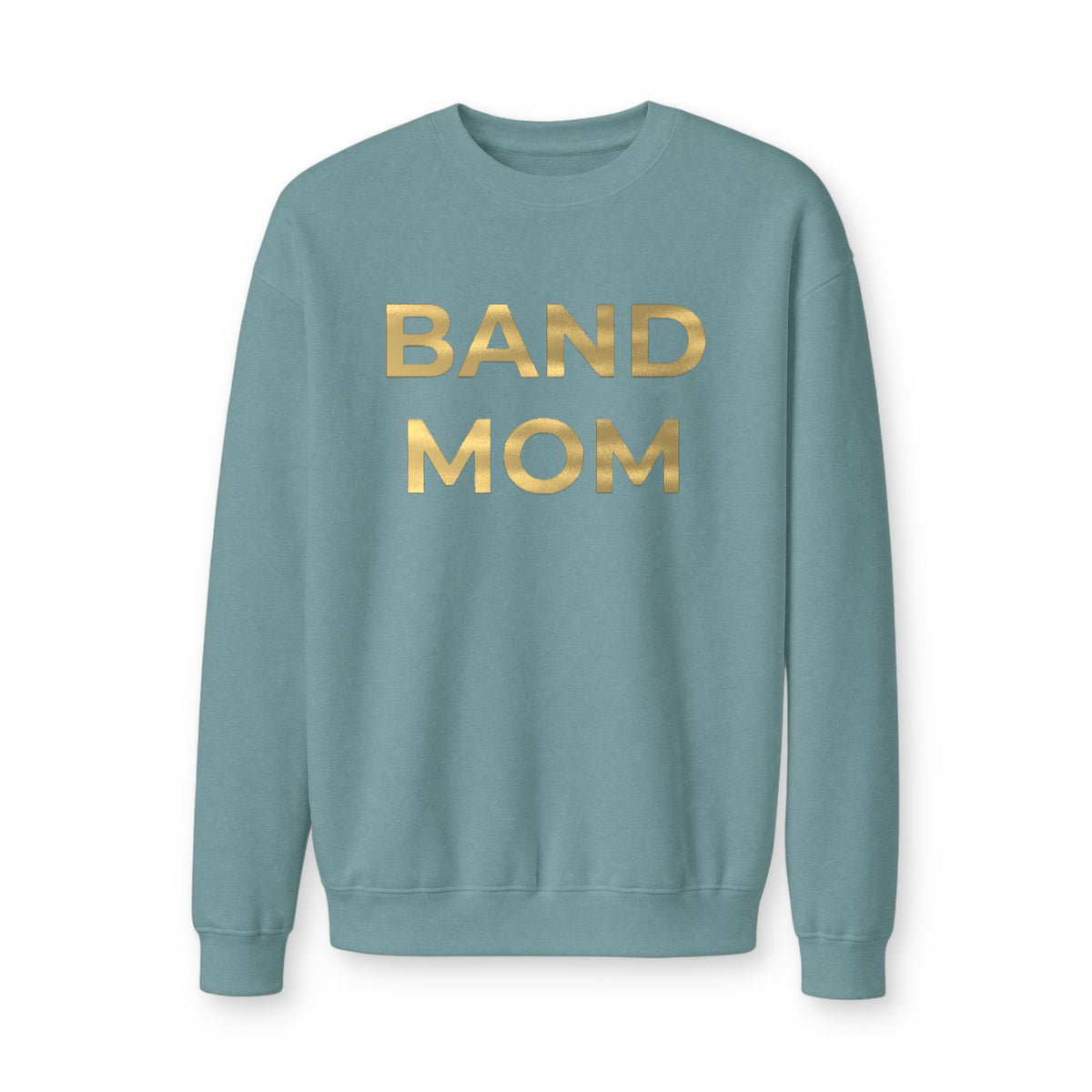Band Mom Gold Foil Crewneck Sweatshirt Arctic