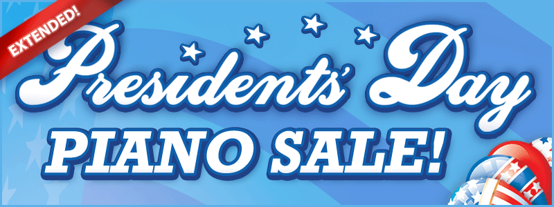 EXTENDED: Presidents’ Day Piano Sale at Schmitt Music!