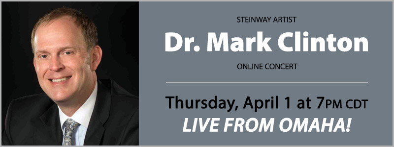 Steinway Artist Mark Clinton LIVE Concert | Omaha, NE
