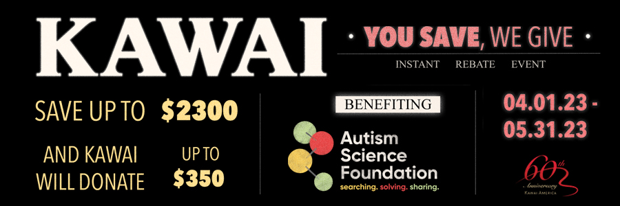 Kawai Rebate Event Benefitting Autism Science Foundation