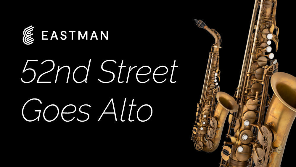 The Alto Has Entered 52nd Street: Introducing the Eastman EAS852