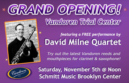 Vandoren Trial Center Grand Opening with David Milne