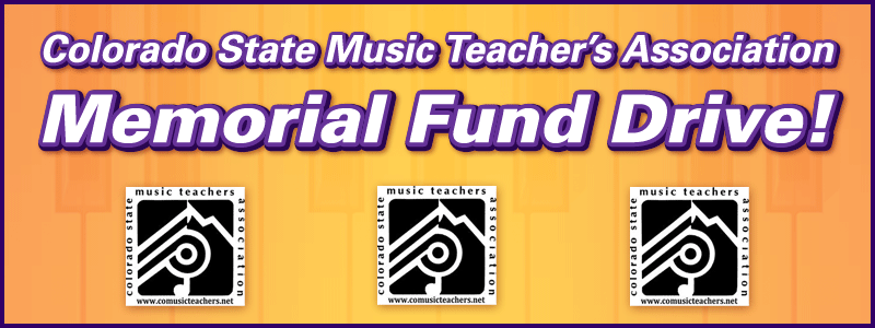 Colorado State Music Teacher's Association Memorial Fund Drive