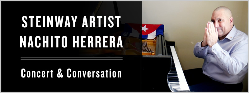 Steinway Artist Nachito Herrera: Concert & Conversation