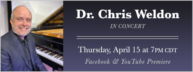 Pianist Dr. Chris Weldon In Concert