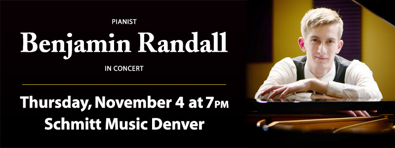 Pianist Benjamin Randall in Concert at Schmitt Music Denver