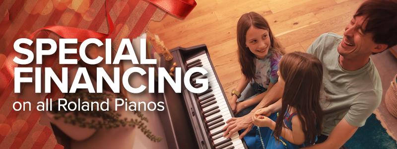 Special Holiday Financing on ALL Roland Pianos!