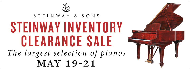 Inventory Clearance Sale on Steinway & Sons, Boston & Essex Pianos