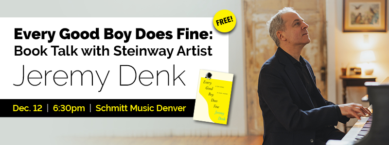 Every Good Boy Does Fine – Book Talk with Steinway Artist Jeremy Denk (SOLD OUT)