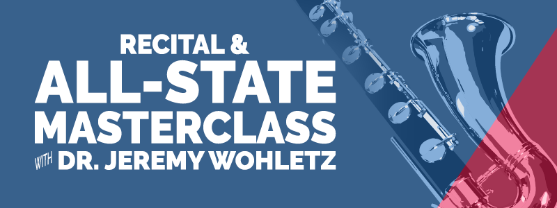 Clarinet recital and all state masterclass with Dr. Jeremy Wohletz