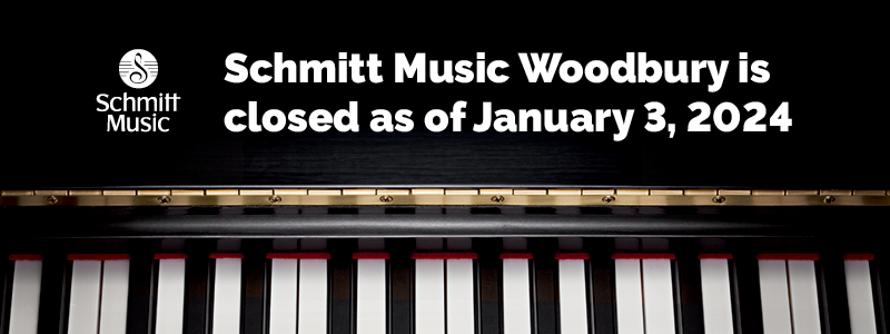 Schmitt Music Woodbury is closed as of January 3, 2024